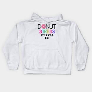 Donut Stress - It's Just A Test Kids Hoodie